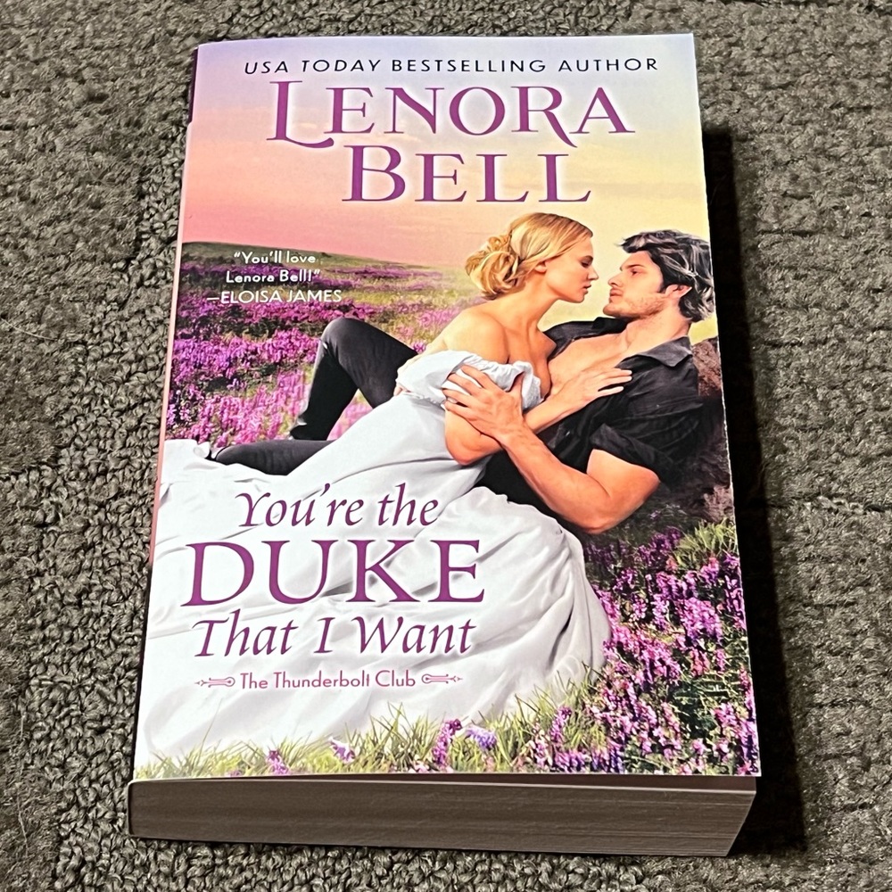 *6 for $10!* You’re the Duke That I Want (The Thunderbolt Club) by Lenora Bell